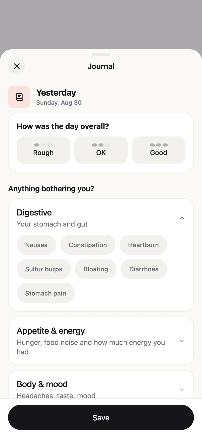 The Journal: how yesterday went, and side effects grouped by digestive, appetite and energy, and body and mood